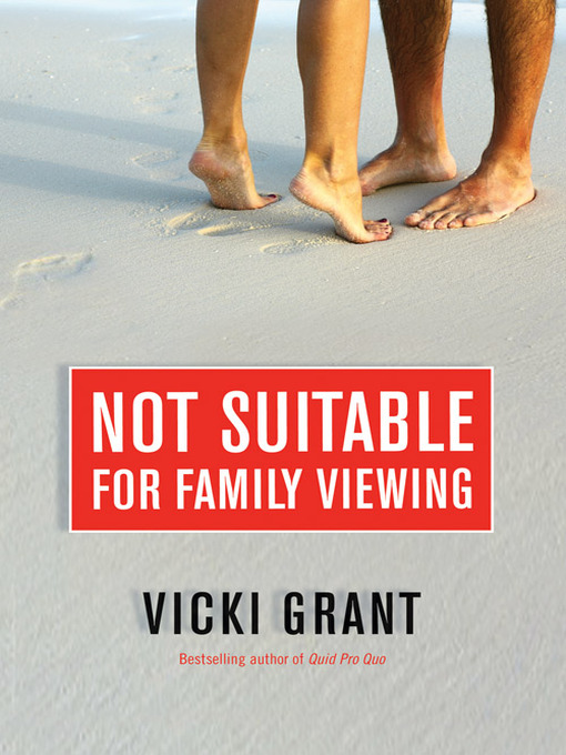 Title details for Not Suitable For Family Viewing by Vicki Grant - Wait list